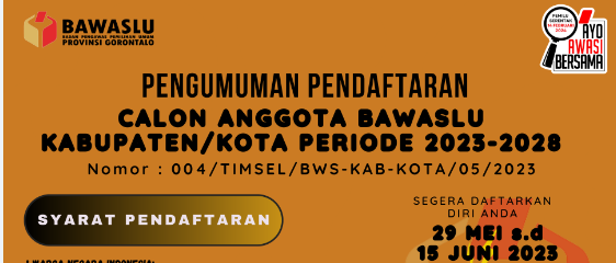 PENGUMUMAN PENDAFTARAN CALON ANGGOTA BAWASLU KABUPATEN/KOTA PERIODE 2023 - 2028