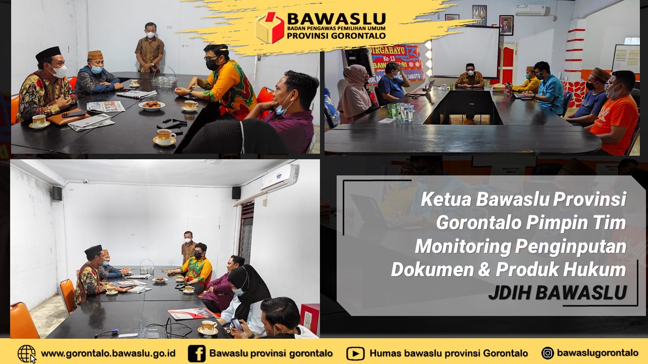 Ketua Bawaslu Provinsi Gorontalo, Pimpin Tim Monitoring Penginputan Dokumen dan Produk Hukum ke JDIH Bawaslu
