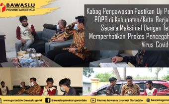 Ferdy Memastikan Pelaksanaan Uji Petik Dapat di Optimalkan Di Bawaslu Kabupaten Pohuwato
